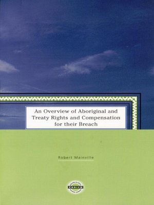 cover image of An Overview of Aboriginal and Treaty Rights and Compensation for their Breach